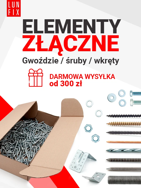 Elementy złączne - gwoździe / śruby / wkręty - darmowa wysyłka Lun Fix